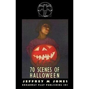 70 Scenes of Halloween, Paperback - Jeffrey M. Jones imagine