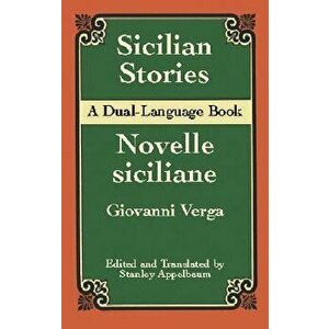Sicilian Stories: A Dual-Language Book, Paperback - Giovanni Verga imagine