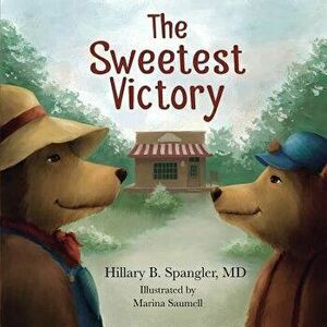 The Sweetest Victory, Paperback - Hillary Beth Spangler imagine