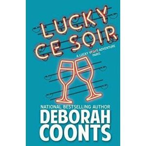 Lucky Ce Soir, Paperback - Deborah Coonts imagine
