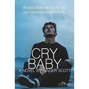 Cry Baby, Paperback - Ginger Scott imagine