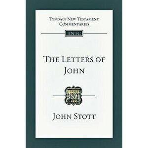 The Letters of John: An Introduction and Commentary, Paperback - John Stott imagine