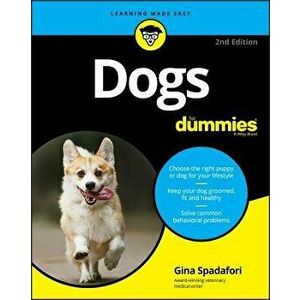 Dogs for Dummies, Paperback - Gina Spadafori imagine