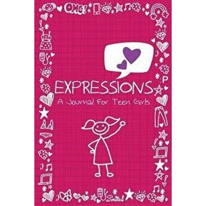 Expressions: A Journal for Teen Girls, Paperback - Colin Scott imagine