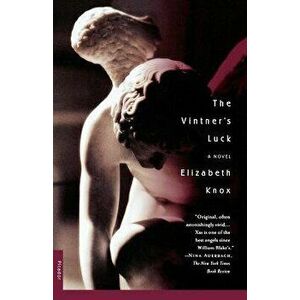 The Vintner's Luck, Paperback - Elizabeth Knox imagine