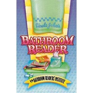 Uncle John's Bathroom Reader, Paperback - Bathroom Readers' Institute imagine