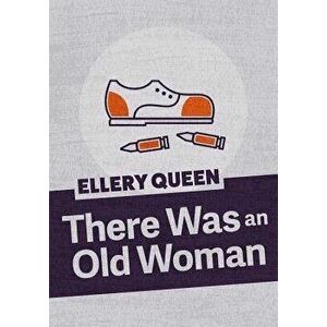 There Was an Old Woman, Paperback - Ellery Queen imagine