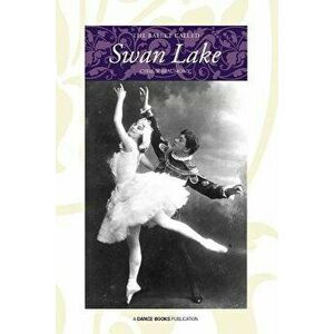 The Ballet Called Swan Lake, Paperback - Cyril W. Beaumont imagine