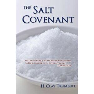 The Salt Covenant, Paperback - Henry Clay Trumbull imagine