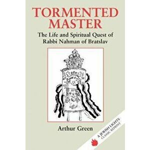 Tormented Master, Paperback - Arthur Green imagine