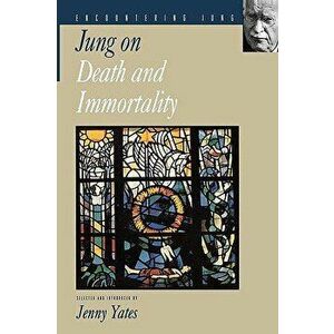 Jung on Death and Immortality, Paperback - C. G. Jung imagine