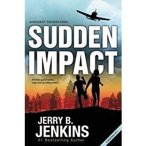 Sudden Impact, Paperback - Jerry B. Jenkins imagine