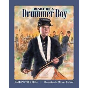 Diary of a Drummer Boy, Paperback - Marlene Targ Brill imagine