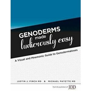 Genoderms Made Ludicrously Easy, Paperback - MD Justin Finch imagine