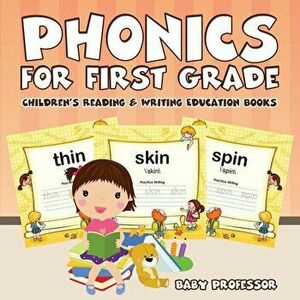 Phonics for First Grade: Children's Reading & Writing Education Books, Paperback - Baby Professor imagine