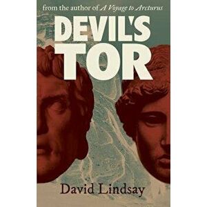 Devil's Tor: from the author of A Voyage to Arcturus, Paperback - David Lindsay imagine