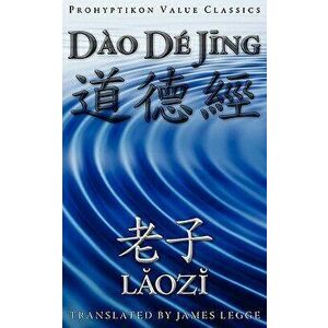 Dao De Jing, or the Tao Te Ching, Paperback - Lao Tzu Laozi imagine