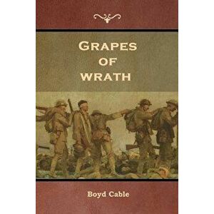 Grapes of wrath, Paperback - Boyd Cable imagine