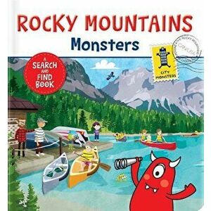 Rocky Mountains Monsters: A Search and Find Book - Anne Paradis imagine