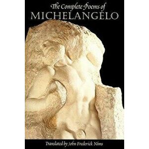 The Complete Poems of Michelangelo - Michelangelo imagine