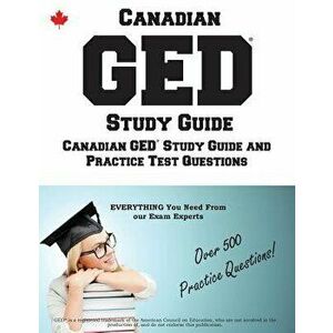 Canadian GED Study Guide: Complete Canadian GED Study Guide with Practice Test Questions, Paperback - Complete Test Preparation Inc imagine