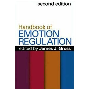 Handbook of Emotion Regulation, Second Edition, Paperback - James J. Gross imagine