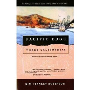 Pacific Edge: Three Californias, Paperback - Kim Stanley Robinson imagine