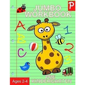 Jumbo Workbook Pre Kindergarten: Jumbo Preschool Activity Book Ages 2-4, Paperback - Busy Hands Books imagine