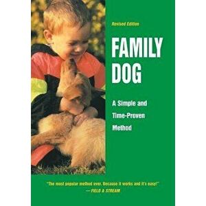 Family Dog: A Simple and Time-Proven Method, Paperback - Richard a. Wolters imagine
