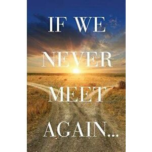 If We Never Meet Again (Ats) (Pack of 25) - Goodnews imagine