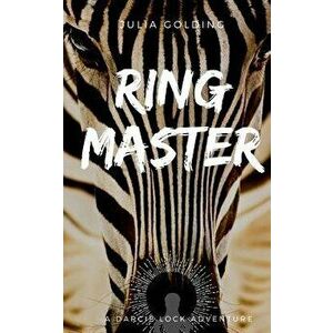 Ringmaster, Paperback - Julia Golding imagine