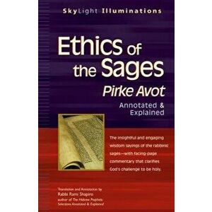 Ethics of the Sages: Pirke Avot--Annotated & Explained, Paperback - Rami M. Shapiro imagine