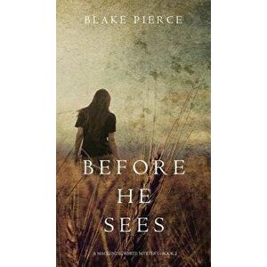 Before He Sees (a MacKenzie White Mystery-Book 2), Hardcover - Blake Pierce imagine