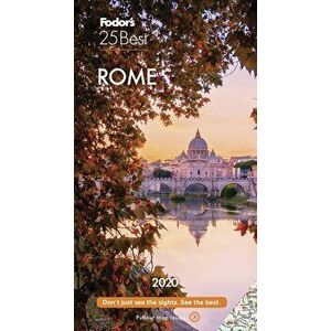 Fodor's Rome 25 Best 2020, Paperback - Fodor's Travel Guides imagine