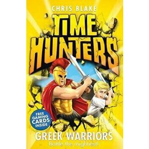 Greek Warriors (Time Hunters, Book 4), Paperback - Chris Blake imagine