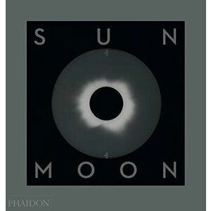 Sun and Moon: A Story of Astronomy, Photography and Mapping, Hardcover - Mark Holborn imagine
