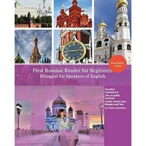 First Russian Reader for Beginners Bilingual for Speakers of English: First Russian Dual-Language Reader for Speakers of English with Bi-Directional D imagine