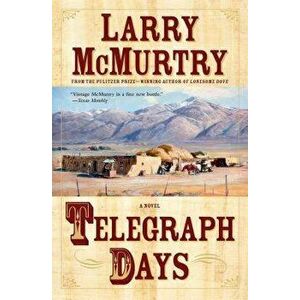 Telegraph Days, Paperback - Larry McMurtry imagine