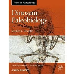 Dinosaur Paleobiology, Paperback - Stephen L. Brusatte imagine
