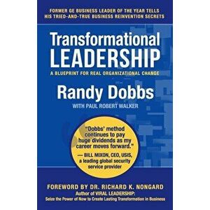 Transformational Leadership: A Blueprint for Real Organizational Change, Paperback - Paul Robert Walker imagine