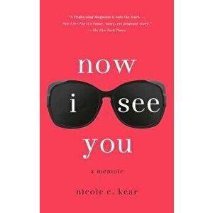 Now I See You, Paperback - Nicole C. Kear imagine
