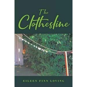 The Clothesline, Paperback - Eileen Finn Loving imagine