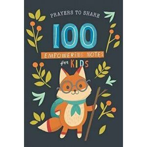 Prayers to Share 100 Empowering Notes for Kids, Paperback - Dayspring imagine