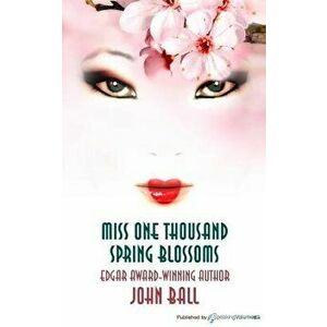 Miss One Thousand Spring Blossoms, Paperback - John Ball imagine