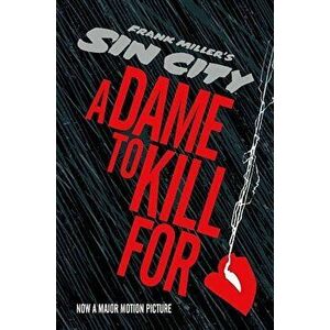 A Dame to Kill for, Hardcover - Frank Miller imagine