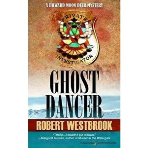 Ghost Dancer, Paperback - Robert Westbrook imagine
