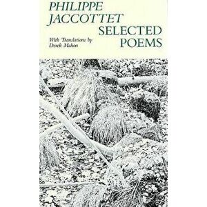 Selected Poems - Philippe Jaccottet, Paperback - Philippe Jaccottet imagine