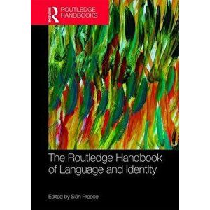 The Routledge Handbook of Language and Identity, Paperback - Sian Preece imagine