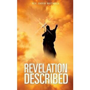 Revelation Described, Paperback - Rev Daren Drzymala imagine