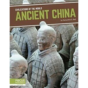 Ancient China - Samantha S. Bell imagine